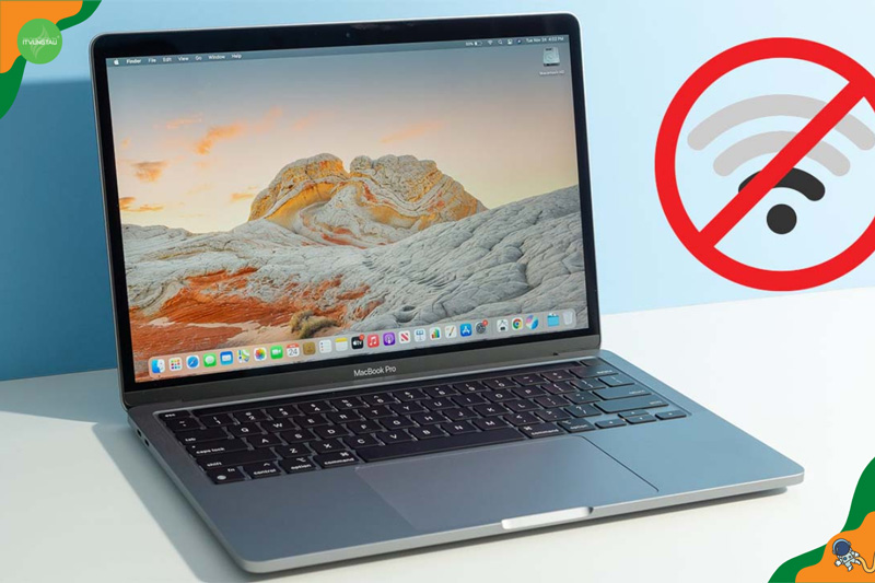 Cách khắc phục lỗi Macbook Air Không Kết Nối Wi-Fi
