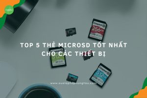 Thẻ MicroSD tốt nhất cho các thiết bị